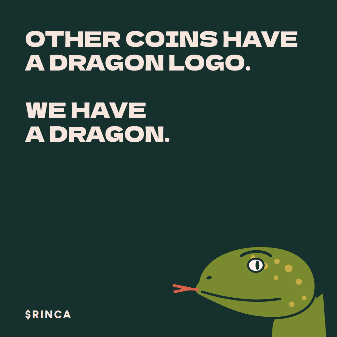 Rinca meme: Other coins have a dragon logo. We have a dragon.